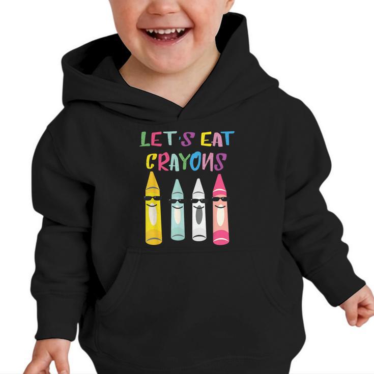 Kindergarten Back To School Crayons Let's Eat Crayon Graphic Toddler Hoodie