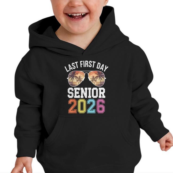 My Last First Day Class Of 2026 Senior Day Back To School Graphic Toddler Hoodie