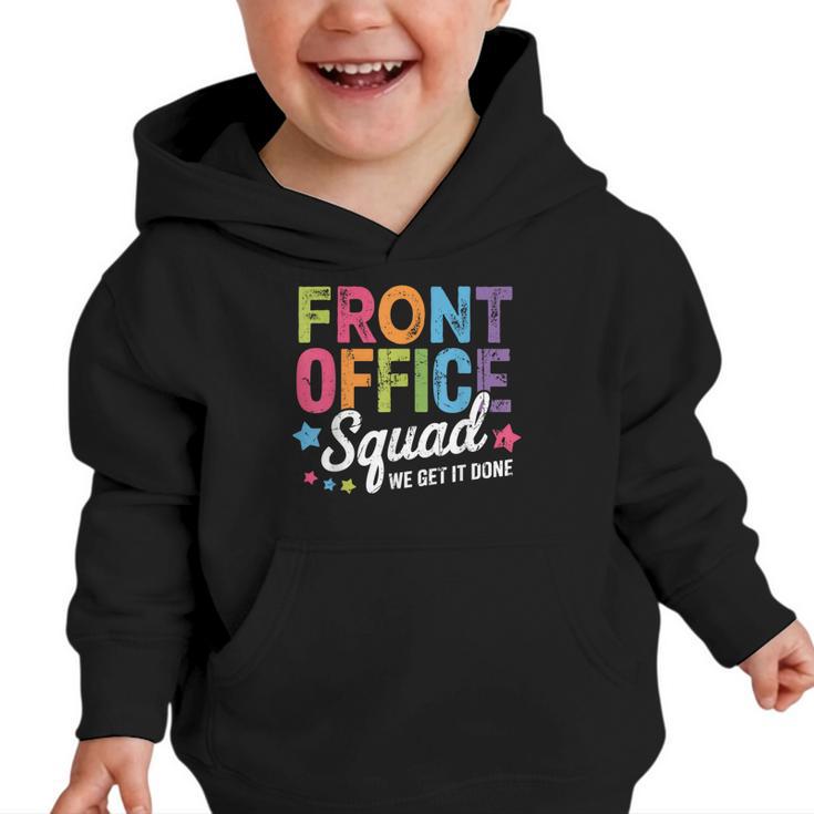Office Squad We Get It Done Back To School Happy First Day Graphic Toddler Hoodie