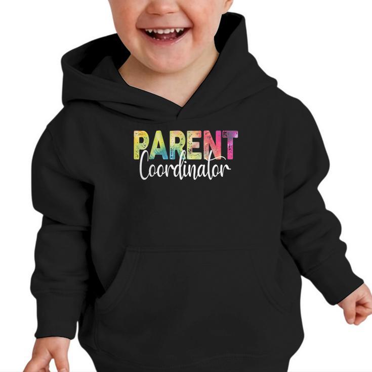 Parent Coordinator Tie Dye Back To School Appreciation Graphic Toddler Hoodie