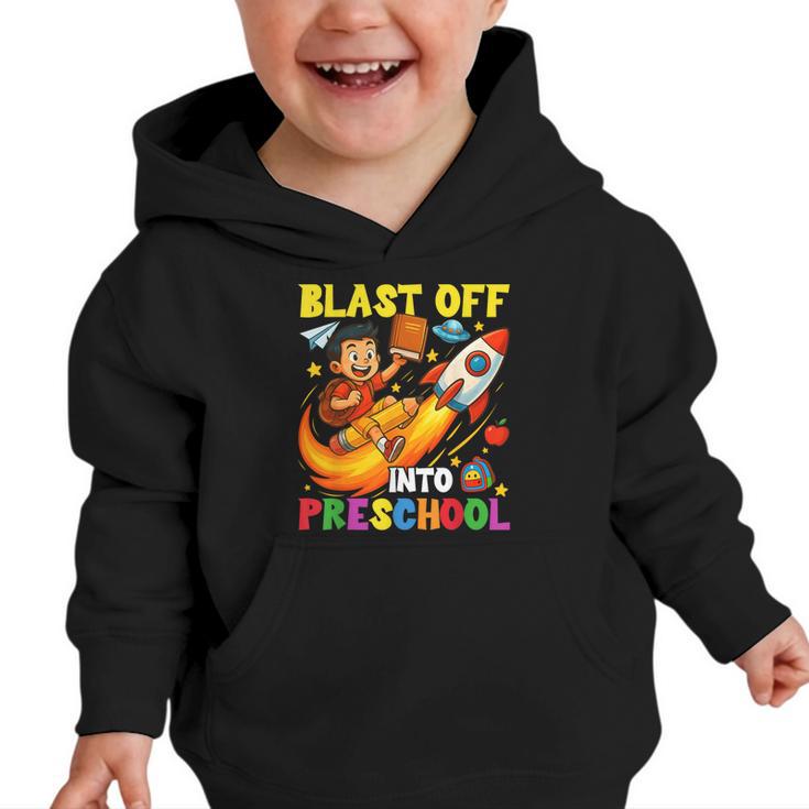 Rocket Blast Off Into Preschool Back To School Graphic Toddler Hoodie
