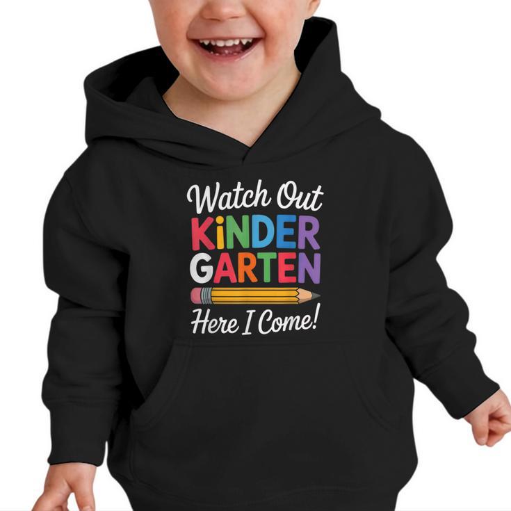 Watch Out Kindergarten Here I Come Back To School Kids Graphic Toddler Hoodie