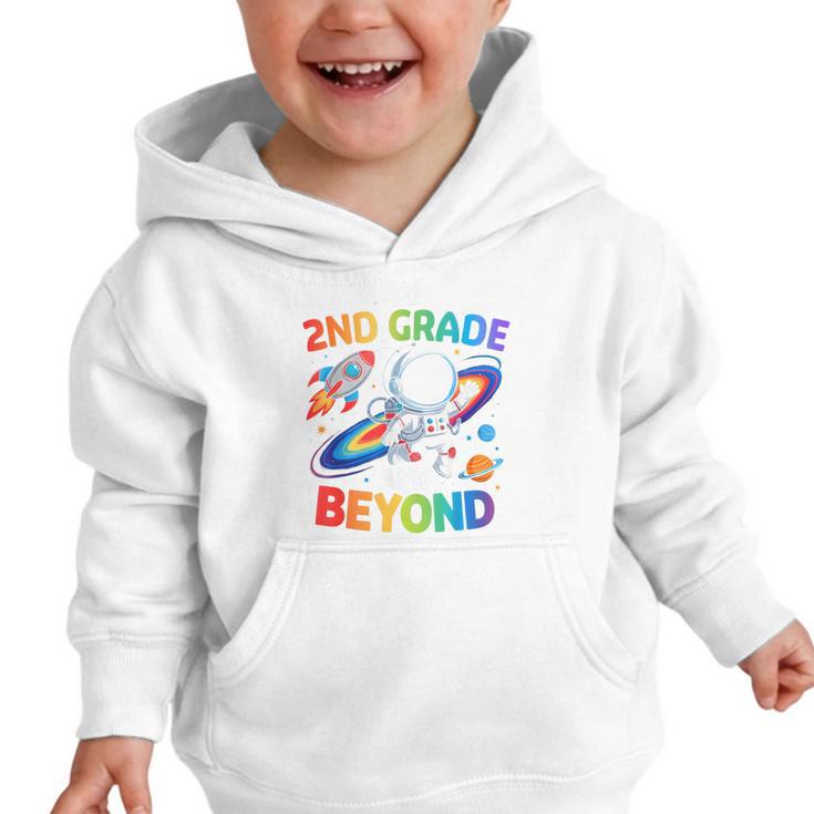 2nd Grade And Beyond Second Grade Astronaut Back To School Graphic Toddler Hoodie
