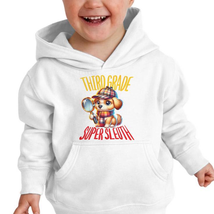 3rd Grade Super Sleuth Dog Detective Back To School Kids Graphic Toddler Hoodie 3rd Grade Super Sleuth Dog Detective Back To School Kids Graphic Toddler Hoodie