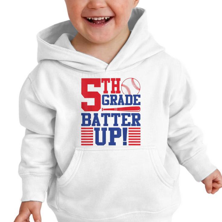 5th Grade Batter Up Back To School Fifth Grade Baseball Boys Graphic Toddler Hoodie 5th Grade Batter Up Back To School Fifth Grade Baseball Boys Graphic Toddler Hoodie