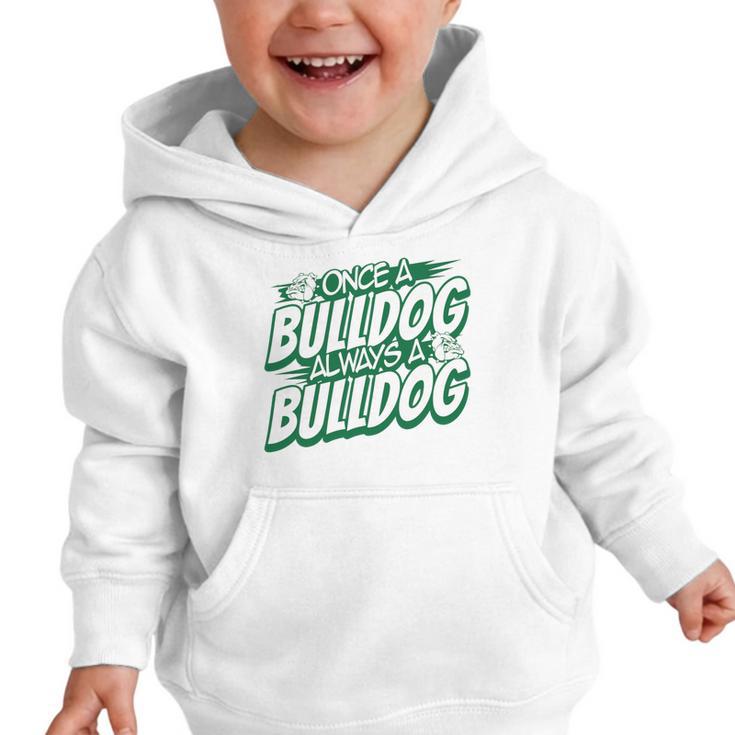 Always A Bulldog Back To School Spirit G Performance Graphic Toddler Hoodie