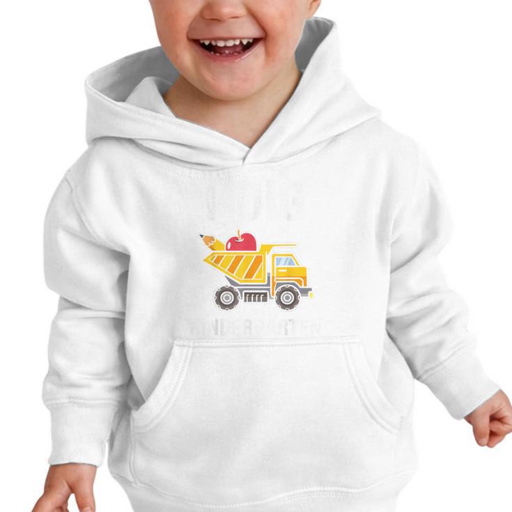 Back To School I Dig Kindergarten Dumping Truck Boys Girls Graphic Toddler Hoodie Back To School I Dig Kindergarten Dumping Truck Boys Girls Graphic Toddler Hoodie