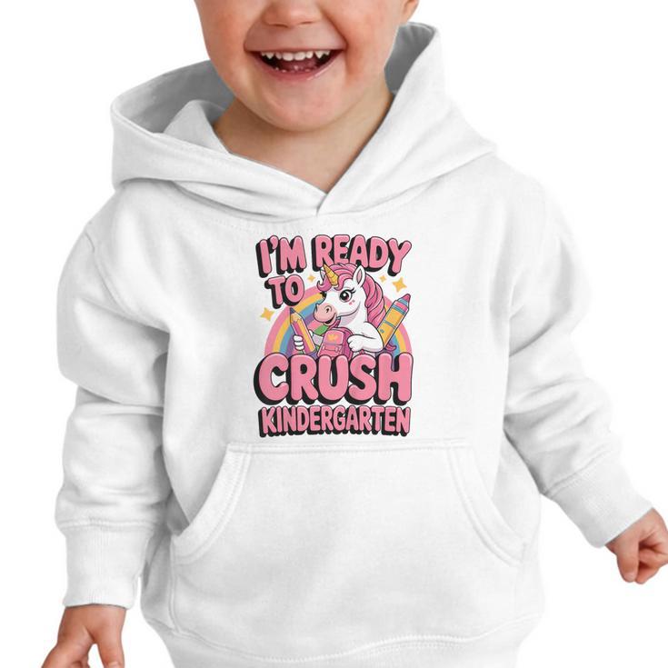 Back To School I'm Ready To Crush Kindergarten Unicorn Graphic Toddler Hoodie
