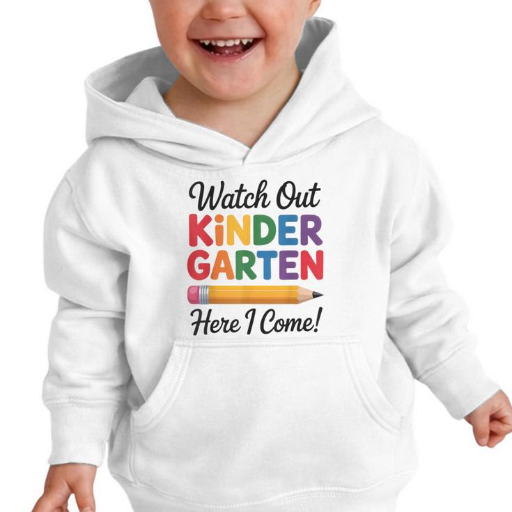 Back To School Watch Out Kindergarten Here I Come Kids Graphic Toddler Hoodie