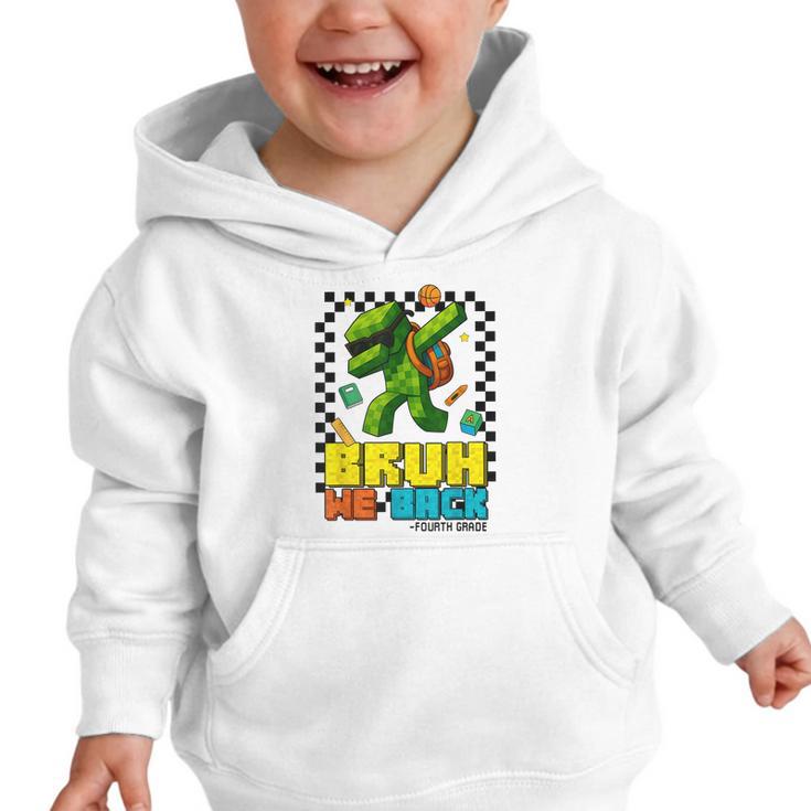 Bruh We Back 4th Grade Back To School Gamer Dabbing Boy Kids Graphic Toddler Hoodie
