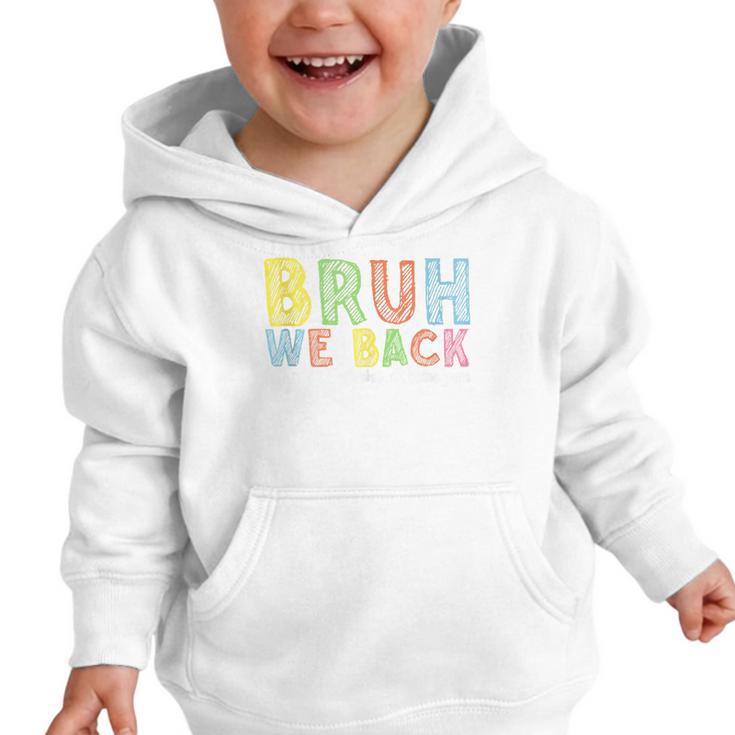 Bruh We Back Assistant Principal Back To School Groovy Graphic Toddler Hoodie Bruh We Back Assistant Principal Back To School Groovy Graphic Toddler Hoodie