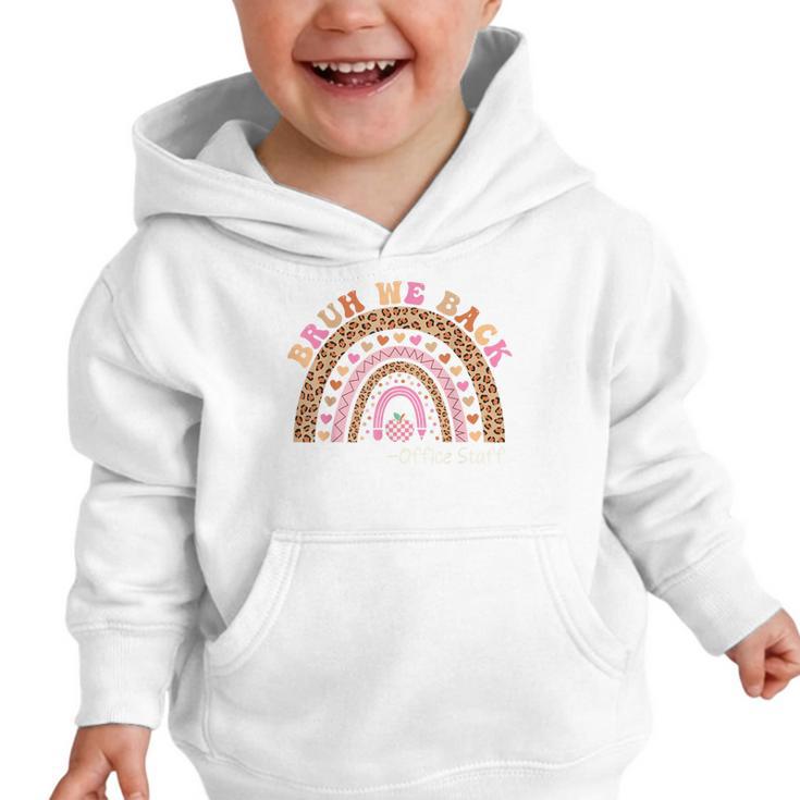 Bruh We Back To School Office Support Staff Leopard Rainbow Graphic Toddler Hoodie