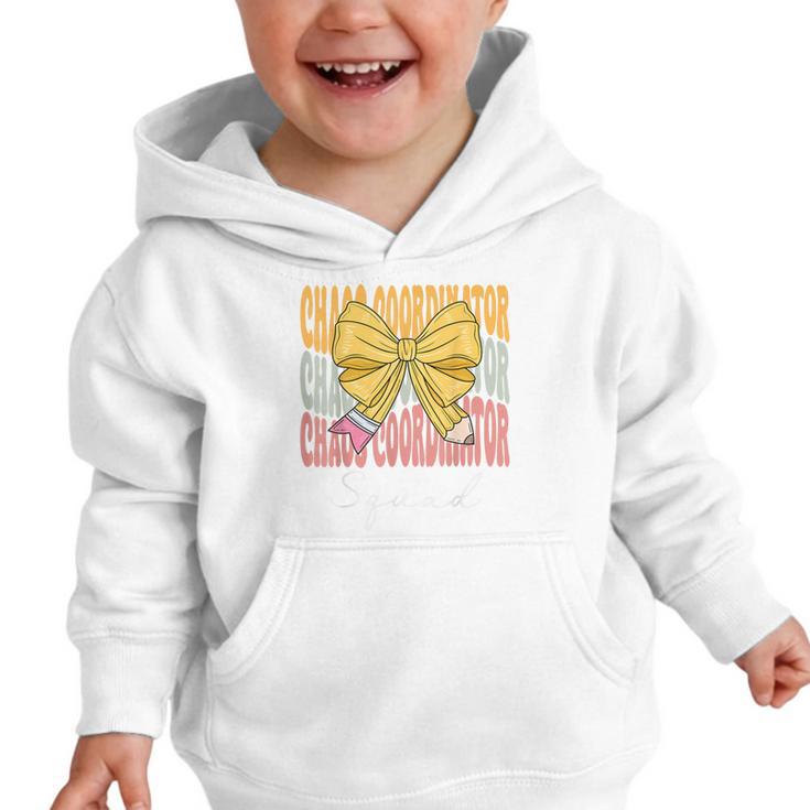 Chaos Coordinator Squad Groovy Coquette Bow Back To School Graphic Toddler Hoodie Chaos Coordinator Squad Groovy Coquette Bow Back To School Graphic Toddler Hoodie