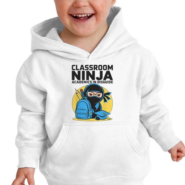 Classroom Ninja Academics In Disguise Back To School Student Graphic Toddler Hoodie