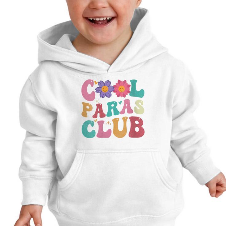 Cool Paras Club Paraprofessional Groovy Back To School Graphic Toddler Hoodie Cool Paras Club Paraprofessional Groovy Back To School Graphic Toddler Hoodie