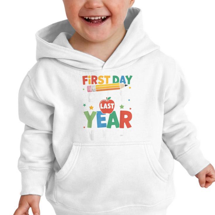 First Day Of My Last Year In Pre-k Back To School Graphic Toddler Hoodie First Day Of My Last Year In Pre-k Back To School Graphic Toddler Hoodie
