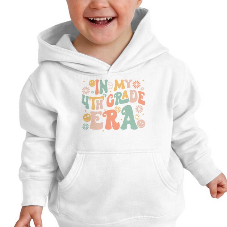 In My Fourth Grade Era Retro 4th Grade Back To School Graphic Toddler Hoodie