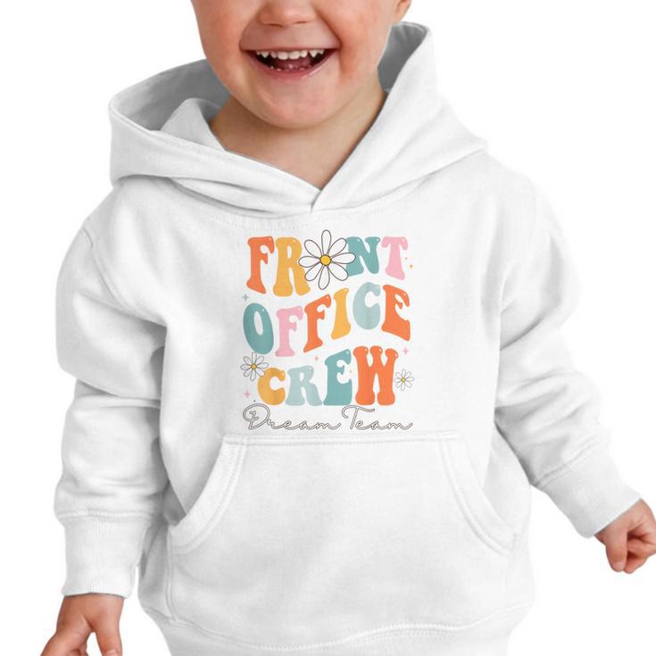 Front Office Dream Team School Secretary Cute Back To School Graphic Toddler Hoodie