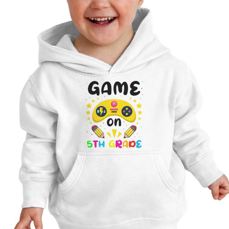 Game On 5th Grade Cute Video Gamer Back To School 20256Kids Graphic Toddler Hoodie