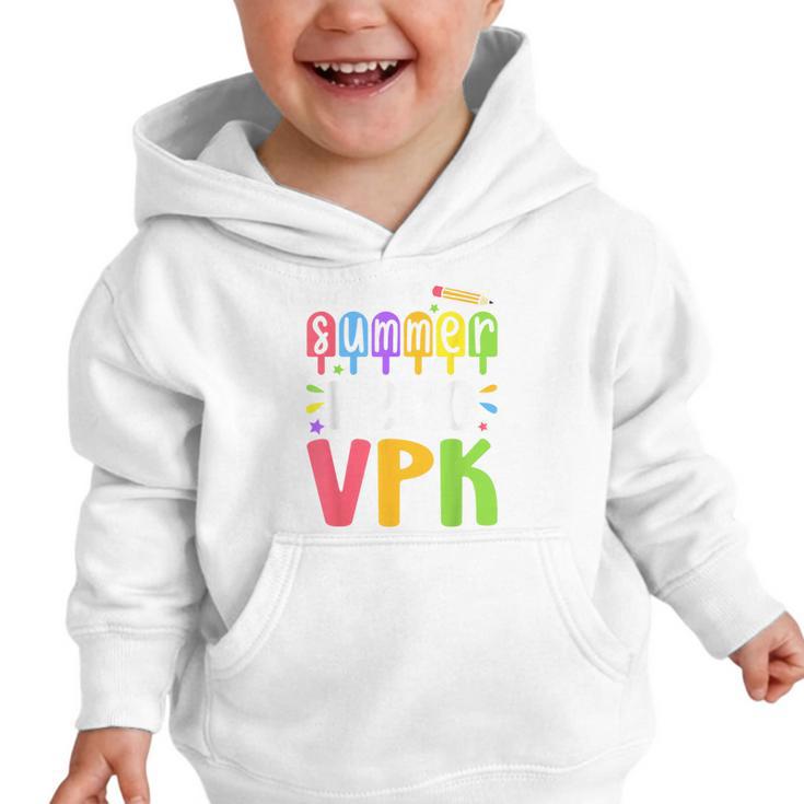 Goodbye Summer Hello VPK First Day Of VPK Back To School Graphic Toddler Hoodie Goodbye Summer Hello VPK First Day Of VPK Back To School Graphic Toddler Hoodie