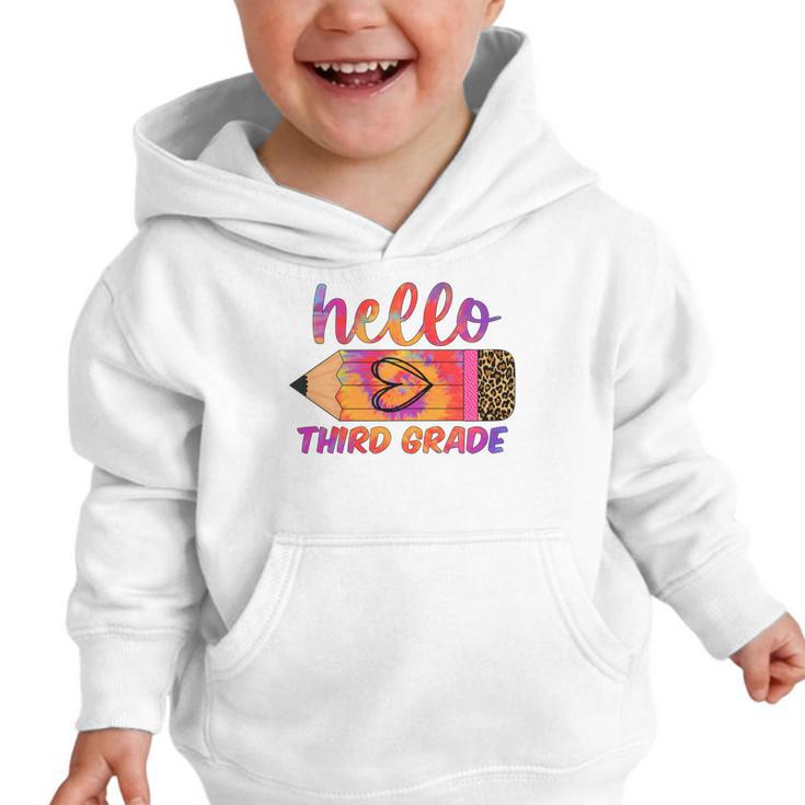 Hello Third Grade Back To School Pencil Tie Dye 3rd Grade Performance Graphic Toddler Hoodie