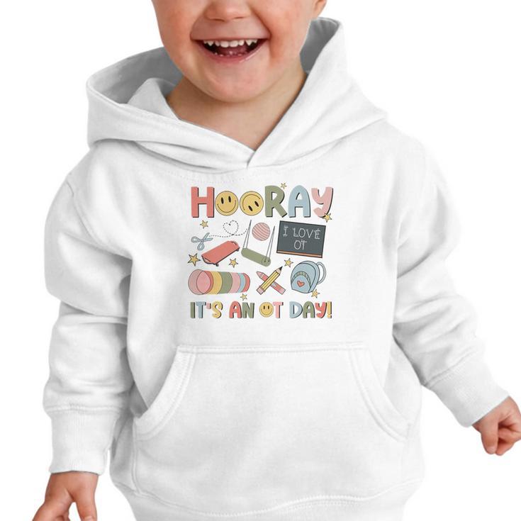 Hooray It’s An OT Day Occupational Therapy Back To School Premium Tri-Blend Graphic Toddler Hoodie