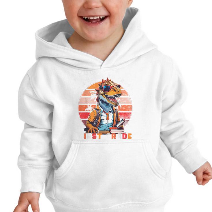 I'm Ready To Crush First Grade DinosaurRex Back To School Graphic Toddler Hoodie I'm Ready To Crush First Grade DinosaurRex Back To School Graphic Toddler Hoodie