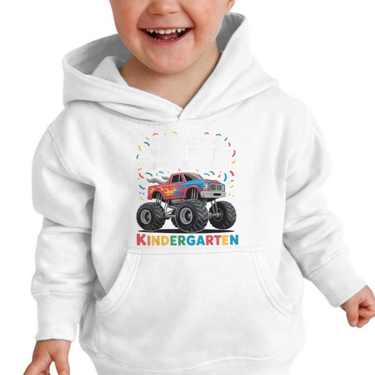 I'm Ready To Crush Kindergarten Monster Truck Back To School Graphic Toddler Hoodie I'm Ready To Crush Kindergarten Monster Truck Back To School Graphic Toddler Hoodie