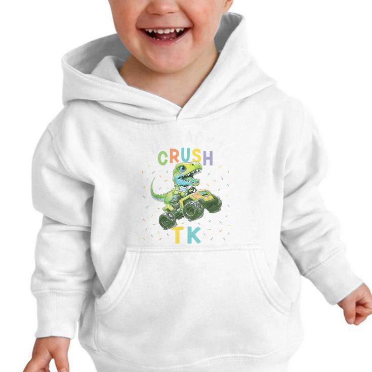 I'm Ready To Crush TK Dinosaur Back To School TK Kid Graphic Toddler Hoodie I'm Ready To Crush TK Dinosaur Back To School TK Kid Graphic Toddler Hoodie