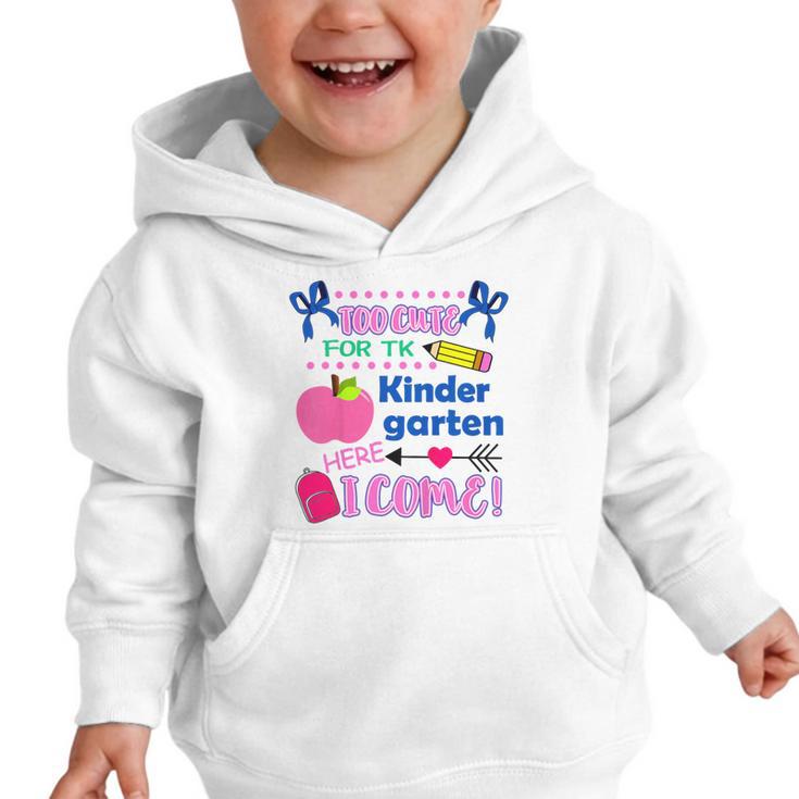 Kids Back To School Here I Come Kindergarten Girls TK Grad Graphic Toddler Hoodie