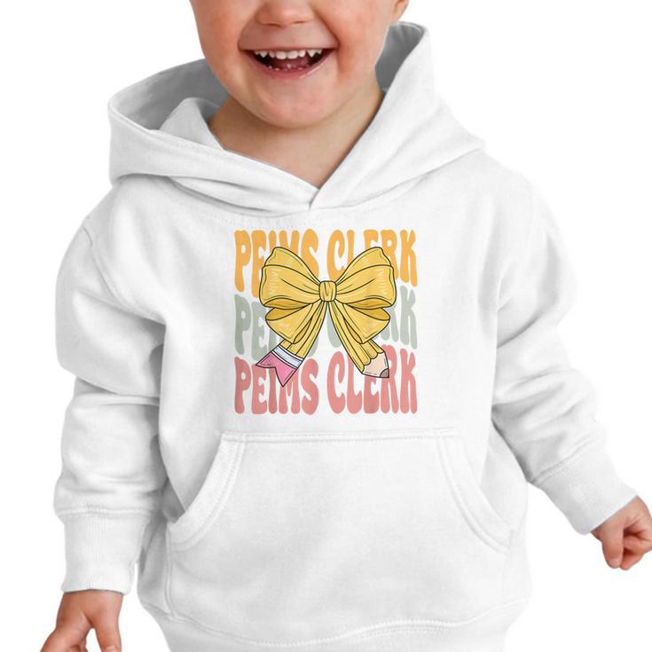 Peims Clerk Groovy Coquette Bow Cute Back To School Graphic Toddler Hoodie Peims Clerk Groovy Coquette Bow Cute Back To School Graphic Toddler Hoodie