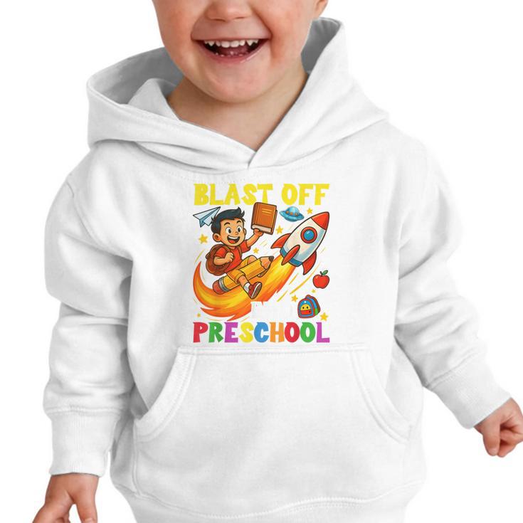 Rocket Blast Off Into Preschool Back To School Graphic Toddler Hoodie