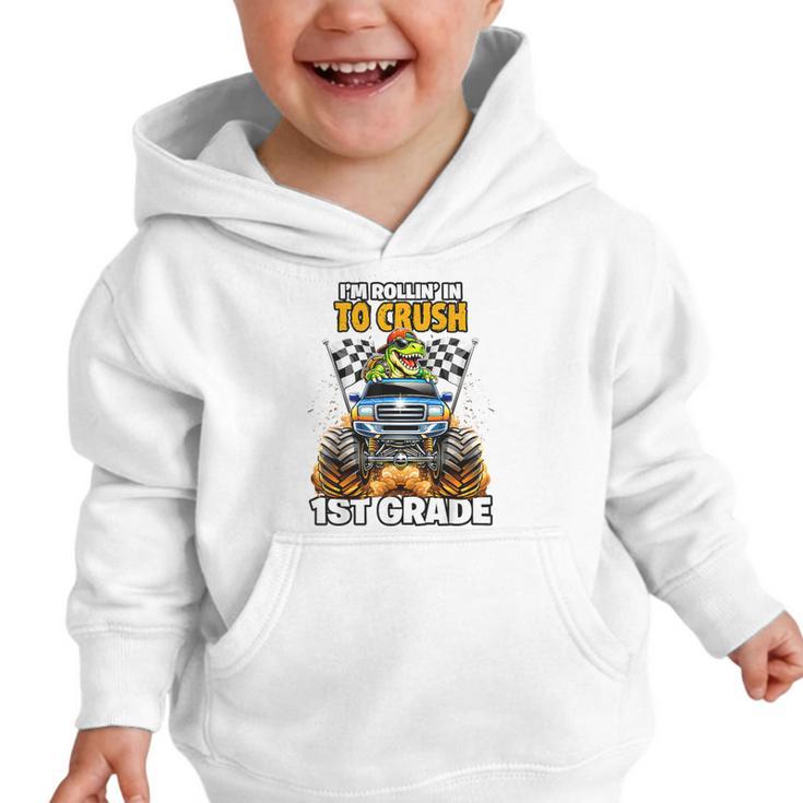 Rollin Crush Dinosaur Monster Truck Back To School 1st Grade Graphic Toddler Hoodie Rollin Crush Dinosaur Monster Truck Back To School 1st Grade Graphic Toddler Hoodie