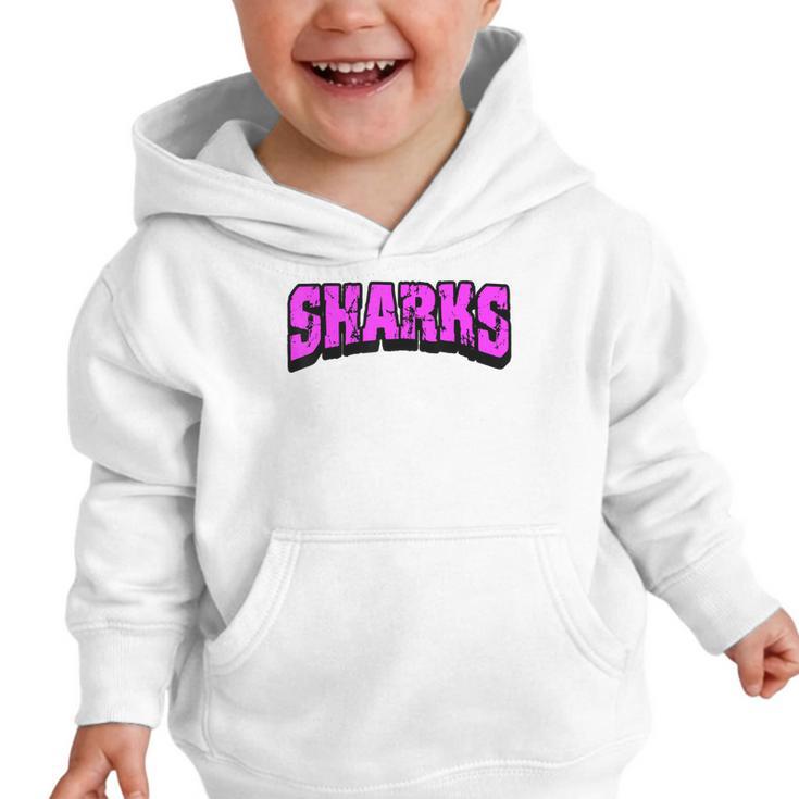 Sharks Back To School Spirit Pk Graphic Toddler Hoodie Sharks Back To School Spirit Pk Graphic Toddler Hoodie