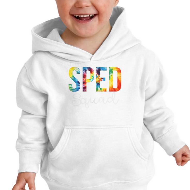 Sped Squad For Work Tie Dye Back To School Appreciation Day Graphic Toddler Hoodie Sped Squad For Work Tie Dye Back To School Appreciation Day Graphic Toddler Hoodie
