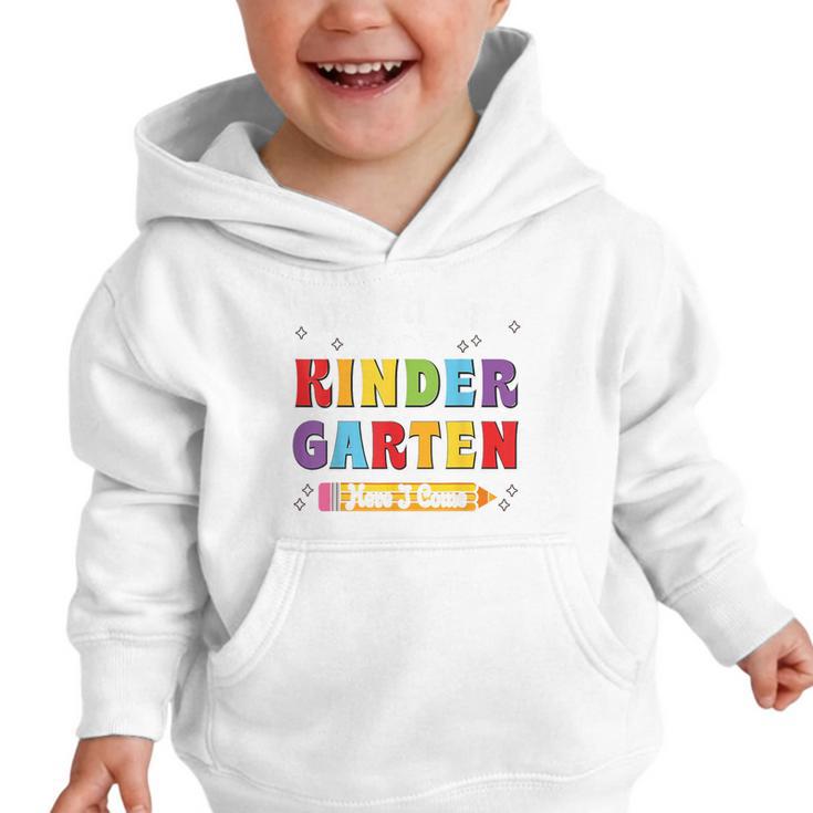 Watch Out Kindergarten Here I Come Back To School Graphic Toddler Hoodie