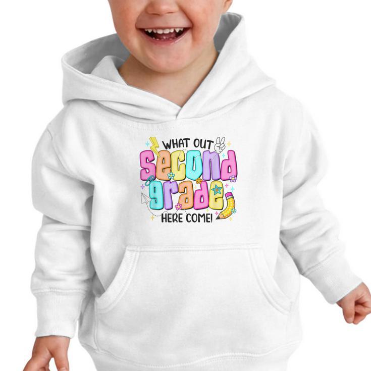 Watch Out Second Grade Here I Come 2nd Grade Back To School Graphic Toddler Hoodie