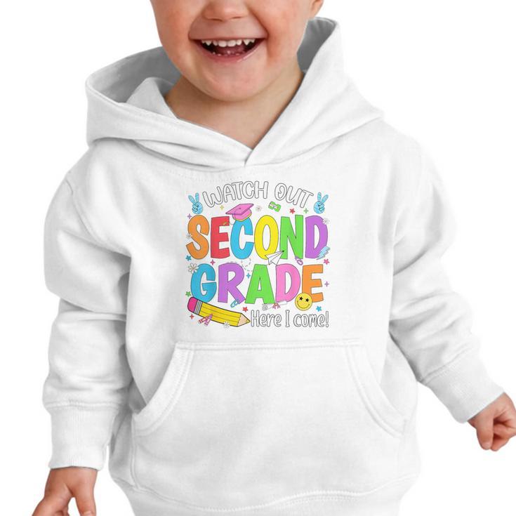 Watch Out Second Grade Here I Come Back To School 2nd Grade Graphic Toddler Hoodie