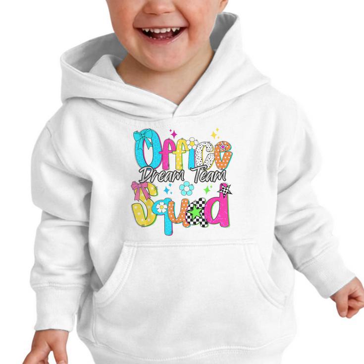 Women Office Squad Dream Team Back To School Front Office Graphic Toddler Hoodie