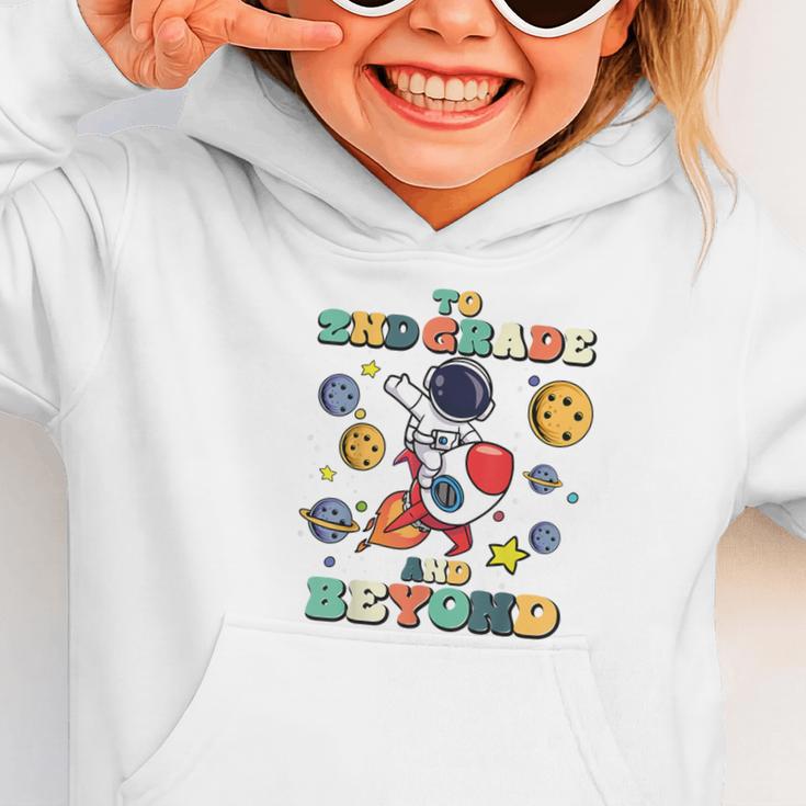 To 2nd Grade And Beyond Second Astronaut Back To School Graphic Toddler Hoodie