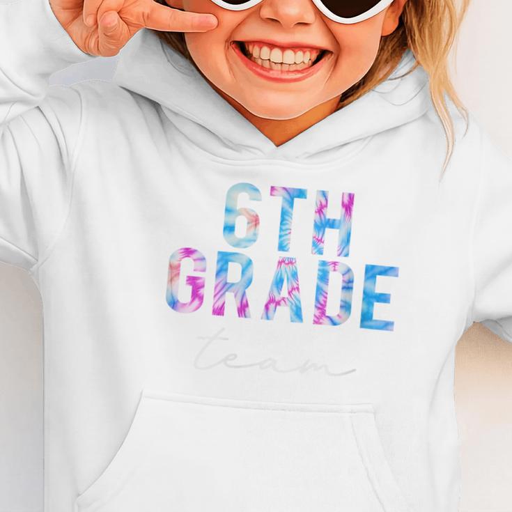 6th Grade Team Tie Dye Back To School First Day Of School Graphic Toddler Hoodie 6th Grade Team Tie Dye Back To School First Day Of School Graphic Toddler Hoodie