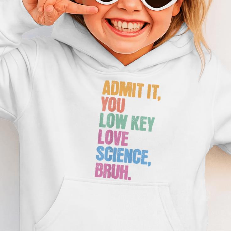 Admit It You Low Key Love Science Bruh Back To School Teens Graphic Toddler Hoodie Admit It You Low Key Love Science Bruh Back To School Teens Graphic Toddler Hoodie