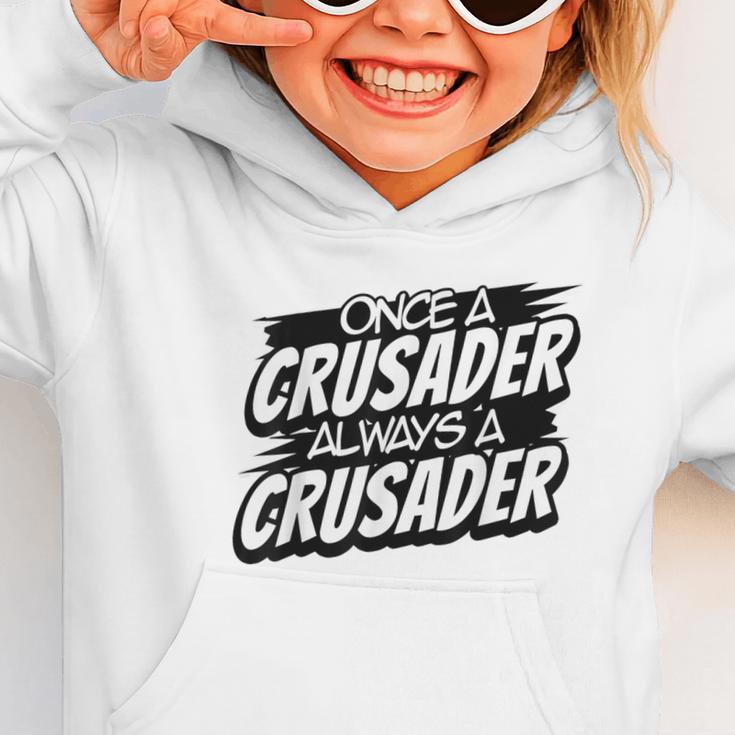 Always A Crusader Back To School Spirit Graphic Toddler Hoodie Always A Crusader Back To School Spirit Graphic Toddler Hoodie