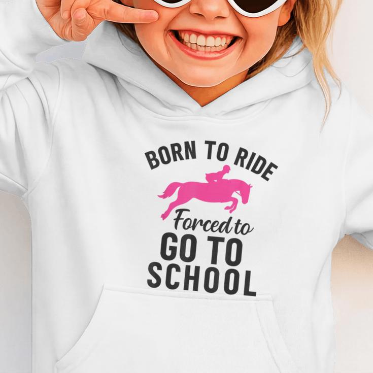Born To Riding Forced To Go To School Back To School Graphic Toddler Hoodie
