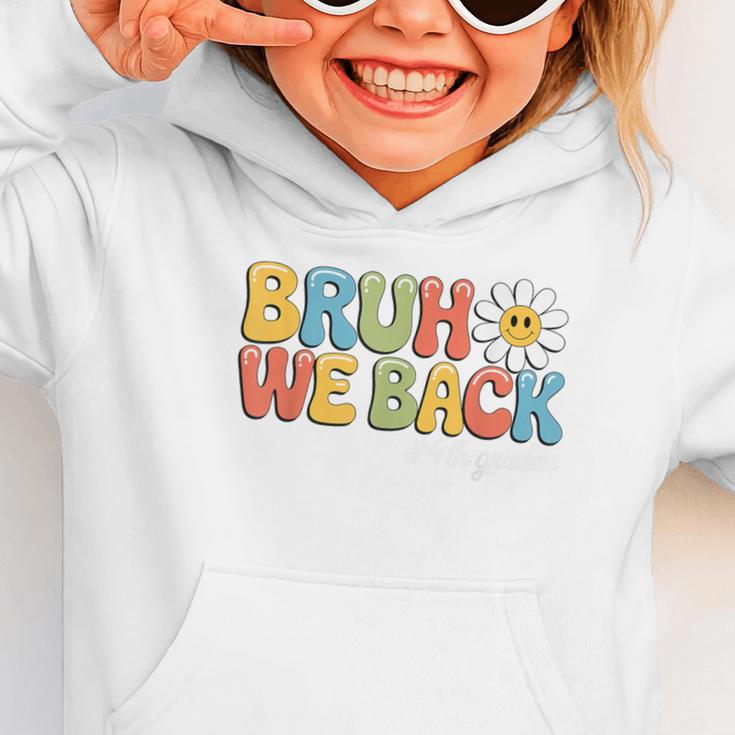 Bruh We Back 4th Grade First Day Of School Back To School Graphic Toddler Hoodie