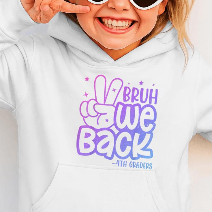 Bruh We Back 4th Graders Back To School Fourth Grade Kids Graphic Toddler Hoodie