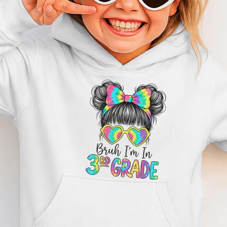 Bruh I'm In Third 3rd Grade Tie Dye Girl Back To School Tee Graphic Toddler Hoodie