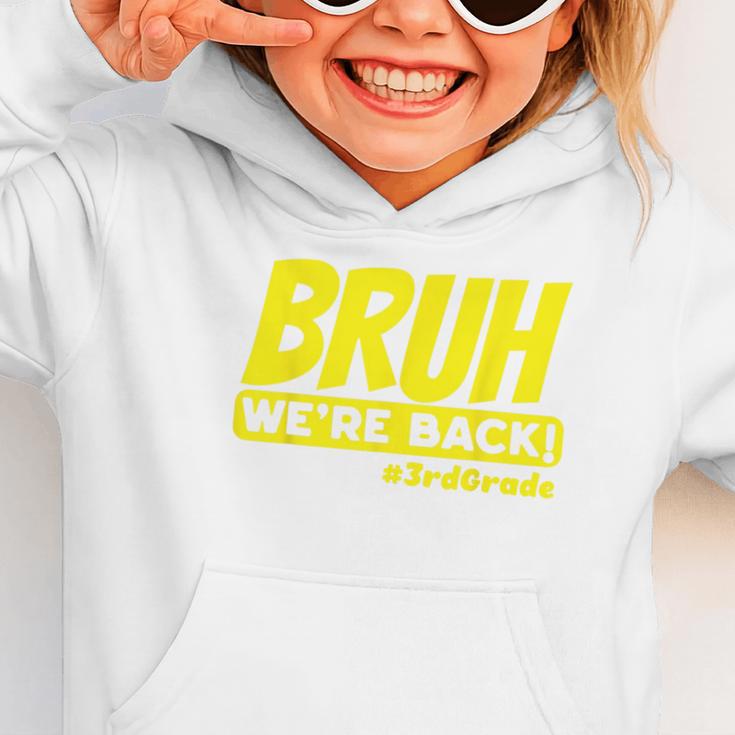Bruh We'Re Back FUNNY 3rd Grade Back To School Third Grade Graphic Toddler Hoodie Bruh We'Re Back FUNNY 3rd Grade Back To School Third Grade Graphic Toddler Hoodie