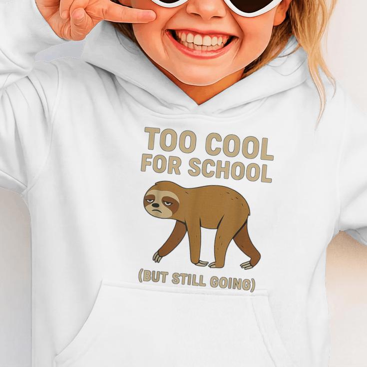 Too Cool For School Sloth Back To School Boys Joke Graphic Toddler Hoodie Too Cool For School Sloth Back To School Boys Joke Graphic Toddler Hoodie