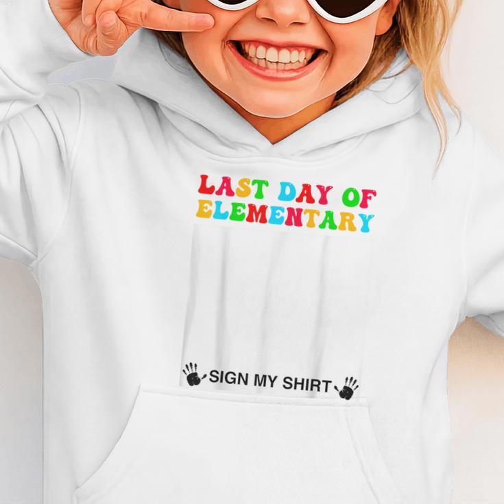 Last Day Of Elementary Sign My Shirt Back To School Graphic Toddler Hoodie Last Day Of Elementary Sign My Shirt Back To School Graphic Toddler Hoodie
